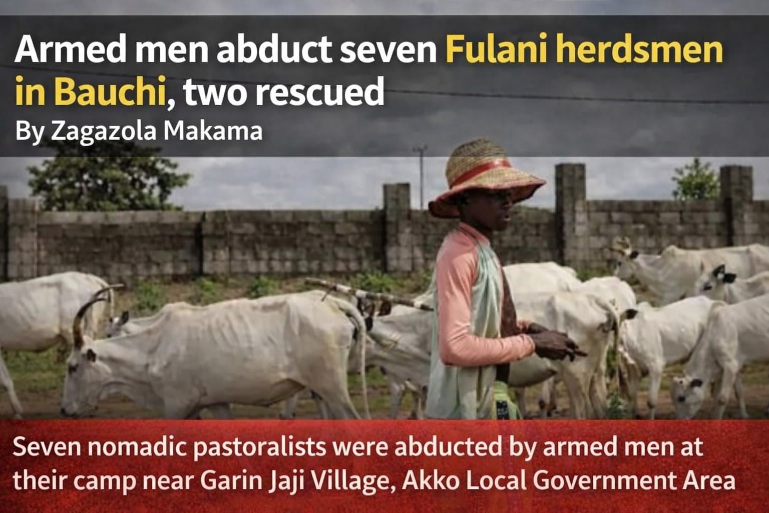 Armed men abduct seven Fulani herdsmen in Gombe, two&hellip;