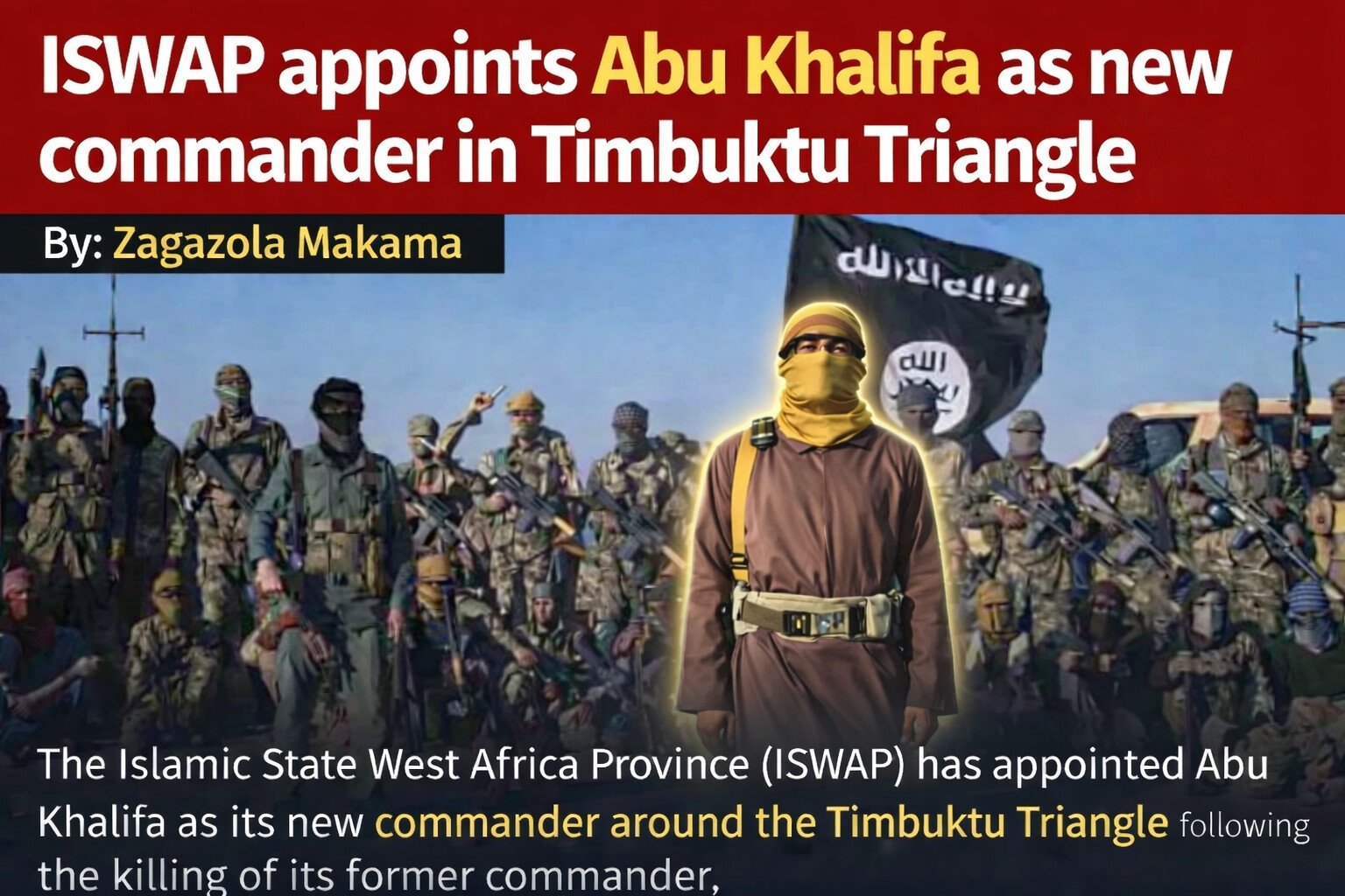 ISWAP appoints Abu Khalifa as new commander in Timbuktu&hellip;