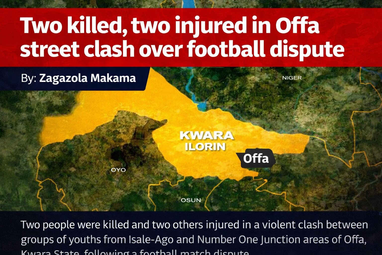 Two killed, two injured in Offa street clash over football&hellip;